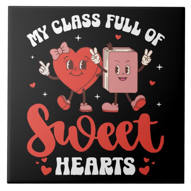 My Class is Full of Sweet Hearts Valentines Tile (Front)