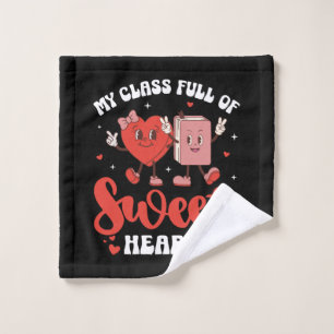 My Class is Full of Sweet Hearts Valentines Wash Cloth