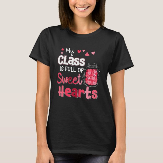 My Class is Full of Sweethearts Rainbow Teacher Va T-Shirt (Front)