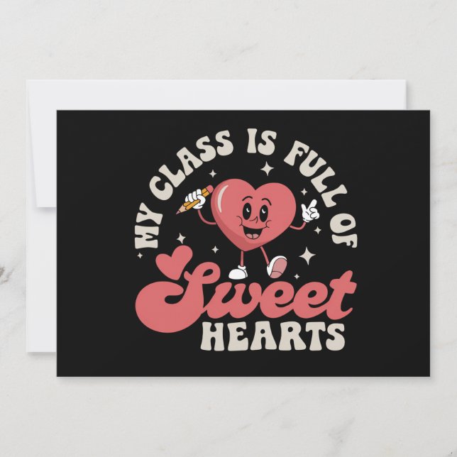 My Class Is Full of Sweethearts Teacher Valentines Invitation (Front)