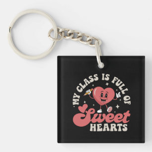 My Class Is Full of Sweethearts Teacher Valentines Key Ring