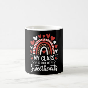 My Class Is Full Of Sweethearts Valentine's Day Coffee Mug