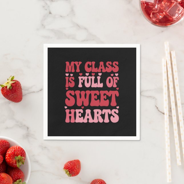 My Class is Full of Sweethearts Valentine's Day  Napkin (Insitu)