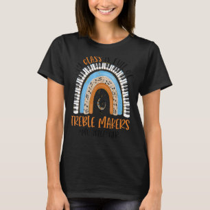 My Class Is Full Of Treble Makers Music Teacher Ra T-Shirt
