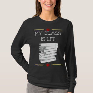 My Class Is L It Reading Literature Teacher T-Shirt