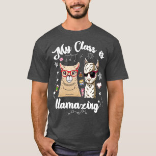 My Class Is Llamazing 100 Days Of School Teacher O T-Shirt