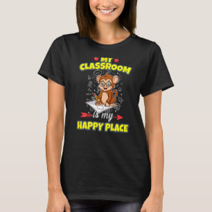 My Classroom Is My Happy Place Primary Elementary  T-Shirt