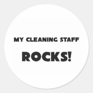 MY Cleaning Staff ROCKS! Classic Round Sticker