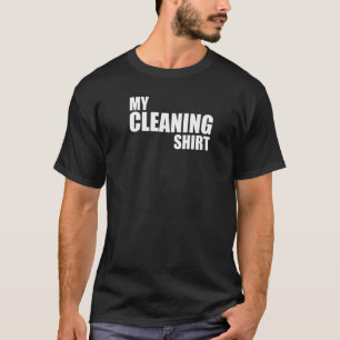 My Cleaning T-Shirt