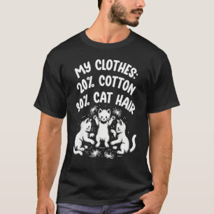 My Clothes Info Cat Lovers 20 Cotton 80 Cat Hair T-Shirt
