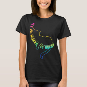 My Co Worker is Needy Work from Home Cat Rainbow T-Shirt