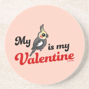My Cockatiel Is My Valentine Coaster