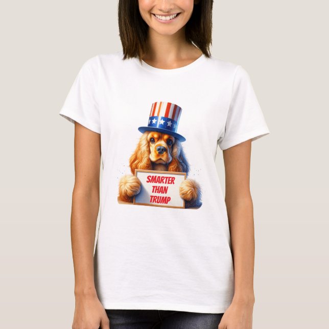 My Cocker Spaniel Is Smarter Than Trump T-Shirt (Front)