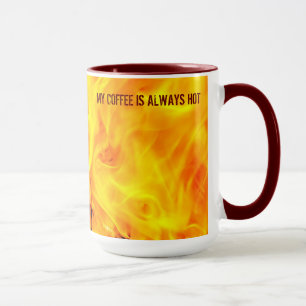My Coffee Is Always Hot Funny Mug