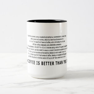 My Coffee Is Better Than Yours! Two-Tone Coffee Mug