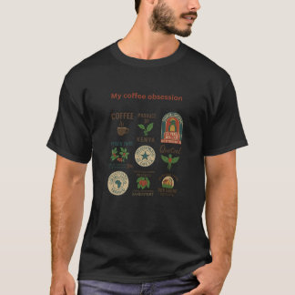 My Coffee Obsession T-Shirt