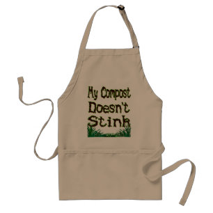 My Compost Doesn't Stink Funny Garden Saying Standard Apron