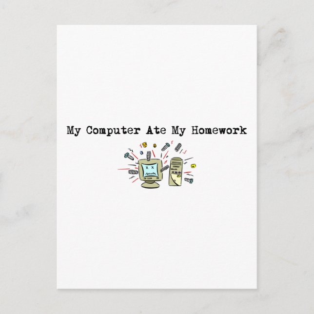 My Computer Ate My Homework Postcard (Front)