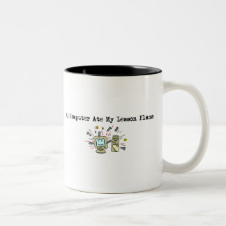 My Computer Ate My Lesson Plans Two-Tone Coffee Mug