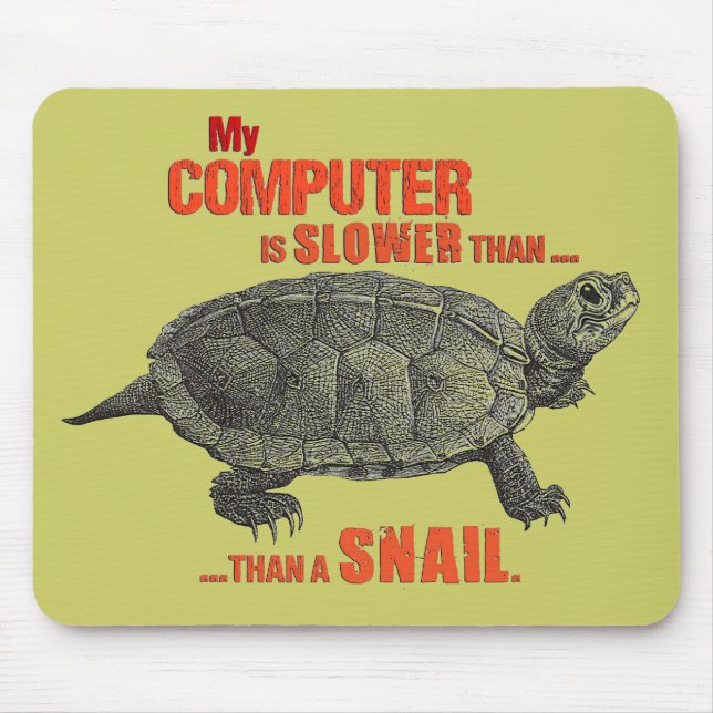My Computer is Slower than... a Snail Mouse Mat (Front)