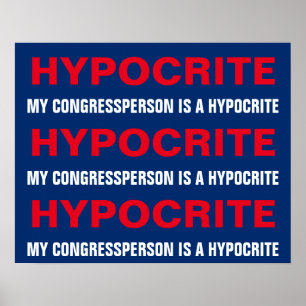 My Congressperson Is  Hypocrite Protest Poster