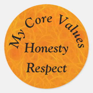 My Core Values - Honesty Respect Classic Round Sticker