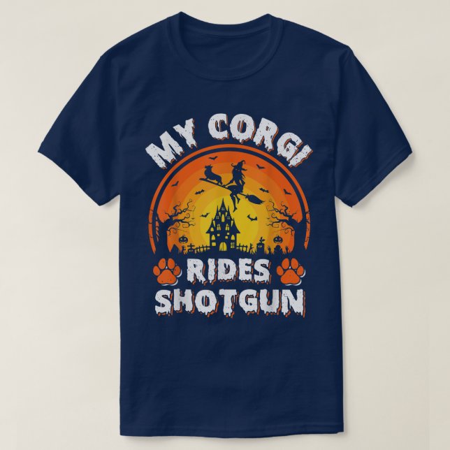 My Corgi Dog Ride Witch Shotgun Halloween  T-Shirt (Design Front)