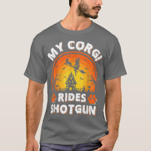 My Corgi Dog Ride Witch Shotgun Halloween T-Shirt