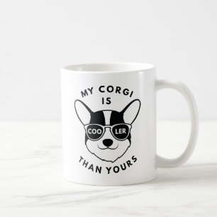 My Corgi Is Cooler Than Yours Coffee Mug