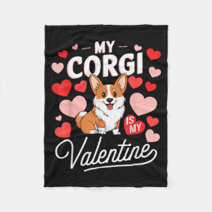 My Corgi Is My Valentine Cute Funny Dog Lover Vale Fleece Blanket