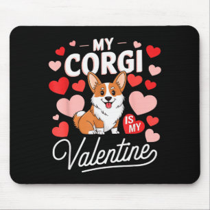 My Corgi Is My Valentine Cute Funny Dog Lover Vale Mouse Mat