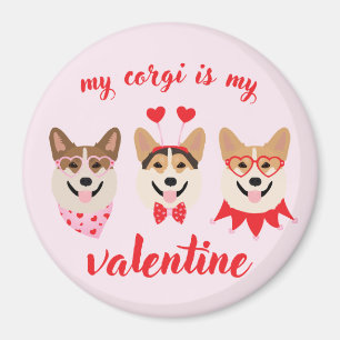 My Corgi Is My Valentine Magnet