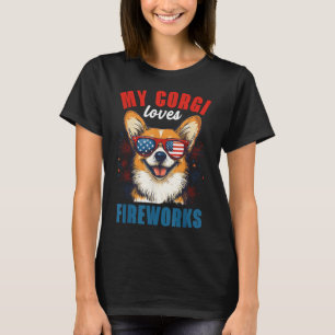 My Corgi Loves Fireworks 4th Of July Patriotic Dog T-Shirt