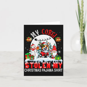 My Corgi Stolen My Christmas Pajama Shirt Santa Do Card