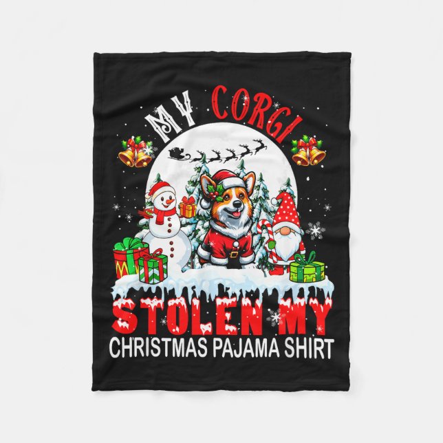 My Corgi Stolen My Christmas Pajama Shirt Santa Do Fleece Blanket (Front)