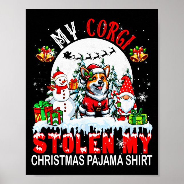 My Corgi Stolen My Christmas Pajama Shirt Santa Do Poster (Front)