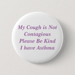 My Cough is Not Contagious - Asthma 6 Cm Round Badge