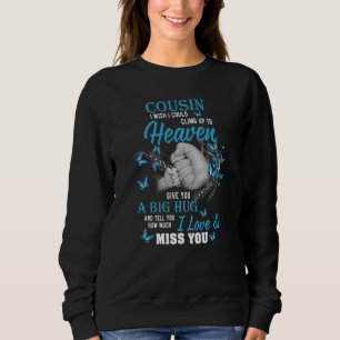 My Cousin A Big Hug How Much I Loving & Missing My Sweatshirt
