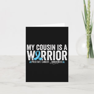 My Cousin Is A Warrior Prostate Cancer Awareness Card