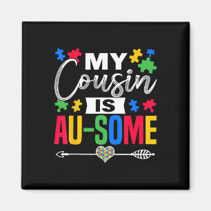 My Cousin Is Au-some Autism Awareness Month Suppor Magnet