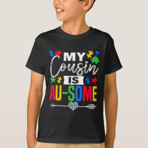 My Cousin Is Au-some Autism Awareness Month Suppor T-Shirt