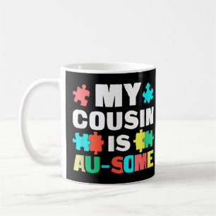 My Cousin Is Au-Some Shirt gift for mum dad son da Coffee Mug