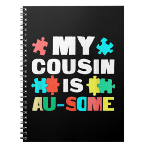 My Cousin Is Au-Some Shirt gift for mum dad son da Notebook
