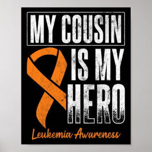 My Cousin My Hero Leukaemia Cancer Leukaemia Aware Poster