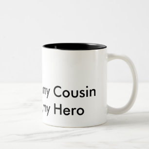 my Cousin my Hero Two-Tone Coffee Mug