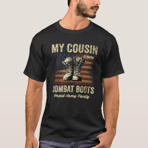 My Cousin Wears Combat Boots Proud Army Family Vet T-Shirt
