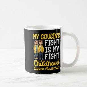 My Cousins Fight Childhood Cancer Is My Fight Supp Coffee Mug