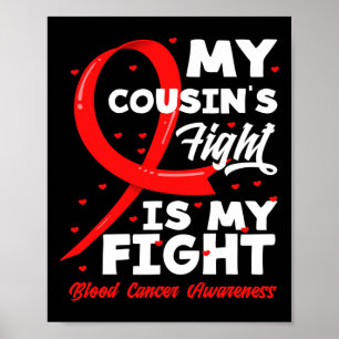 My Cousin's Fight Is My Fight Blood Cancer Awarene Poster