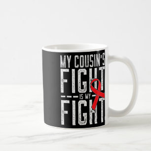 My Cousin's Fight Is My Fight Chd Heart Disease Aw Coffee Mug