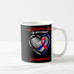 My Cousins Fight Is My Fight Chd Heart Disease Awa Coffee Mug